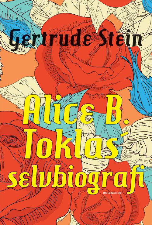 Cover for Gertrude Stein · Alice B. Toklas´selvbiografi (Sewn Spine Book) [1st edition] (2015)