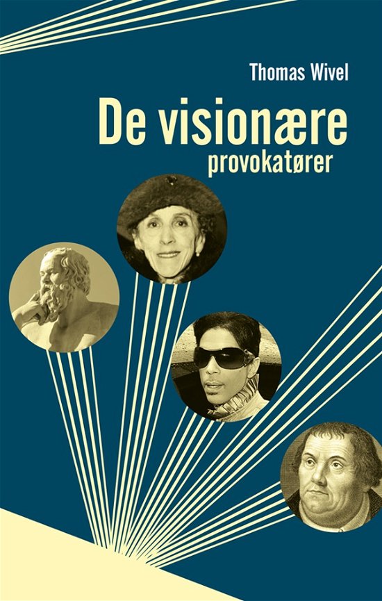 Cover for Thomas Wivel · De visionære provokatører (Paperback Bog) [1. udgave] (2017)