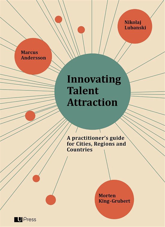 Cover for Marcus Andersson, Morten King-Grubert &amp; Nikolaj Lubanski · Innovating Talent Attraction (Heftet bok) (2016)