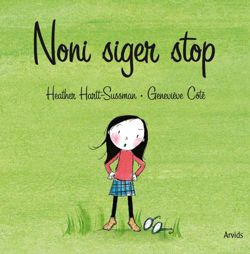 Cover for Heather Hartt-Sussman · Noni siger stop (Bound Book) [1.º edición] (2016)