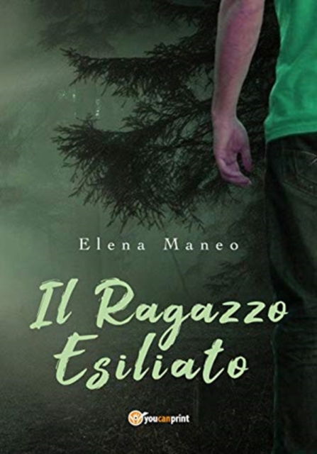 Cover for Elena Maneo · Il ragazzo esiliato (Paperback Book) (2018)