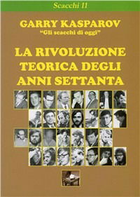 Cover for Garry Kasparov · La Rivoluzione Teorica Degli Anni Settanta (Bok)