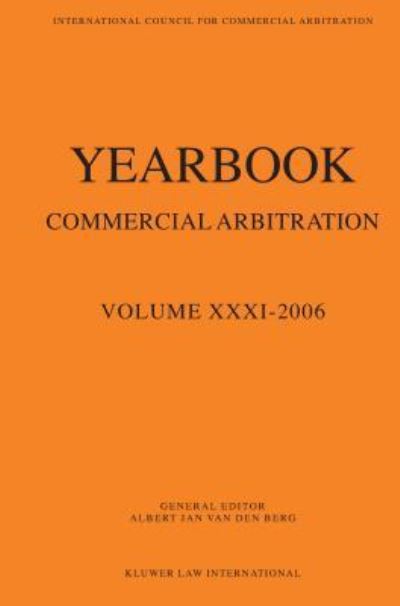 Cover for Albert Jan Van Den Berg · Yearbook Commercial Arbitration Volume XXXI - 2006 (Paperback Book) (2006)