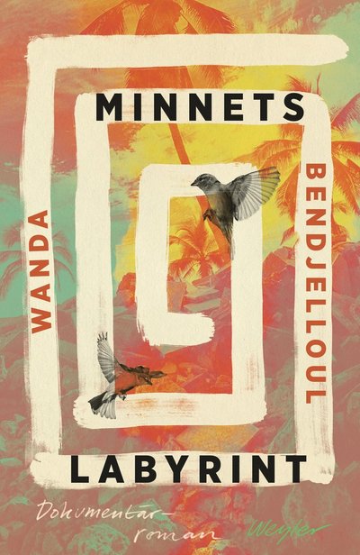 Cover for Wanda Bendjelloul · Minnets labyrint (ePUB) (2024)