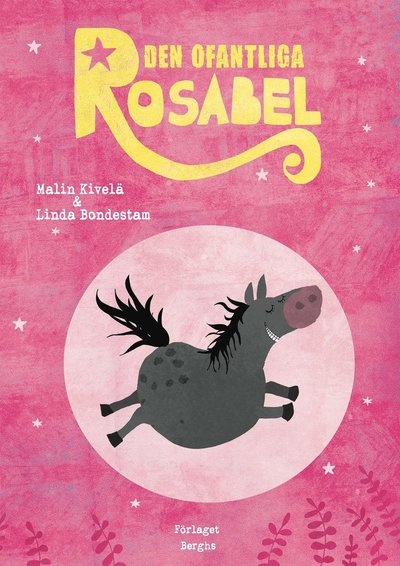 Cover for Linda Bondestam · Den ofantliga Rosabel (Bound Book) (2017)