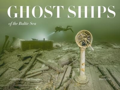 Cover for Carl Douglas · Ghost Ships of the Baltic Sea (Gebundenes Buch) (2021)