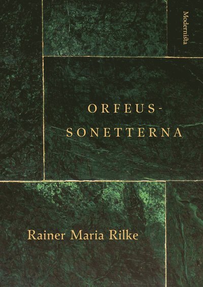 Cover for Rainer Maria Rilke · Modernista klassiker: Orfeus-sonetterna (Bok) (2019)