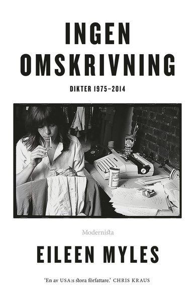 Cover for Eileen Myles · Ingen omskrivning: Dikter 1975-2014 (Inbunden Bok) (2021)