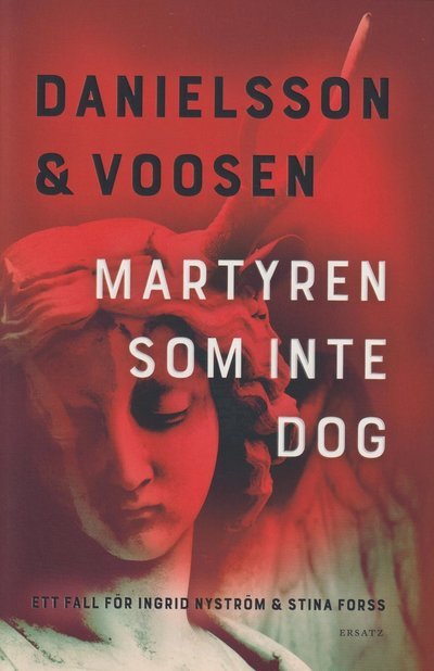 Cover for Roman Voosen · Martyren som inte dog (Inbunden Bok) (2021)