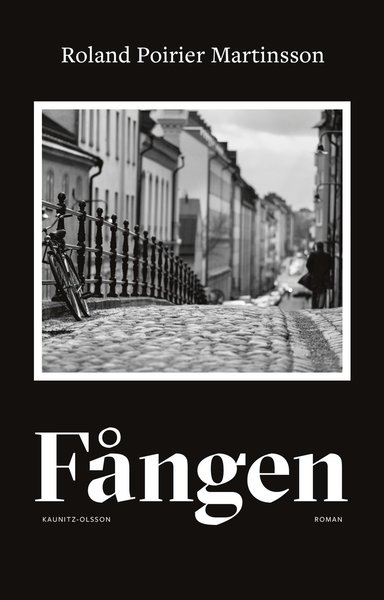 Cover for Roland Poirier Martinsson · Fången (Bound Book) (2020)