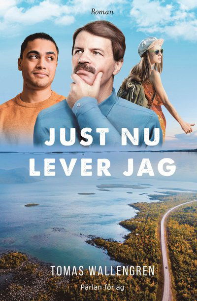 Cover for Tomas Wallengren · Just nu lever jag (Inbunden Bok) (2021)