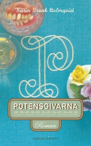 Cover for Karin Brunk Holmqvist · Potensgivarna (Paperback Book) (2005)