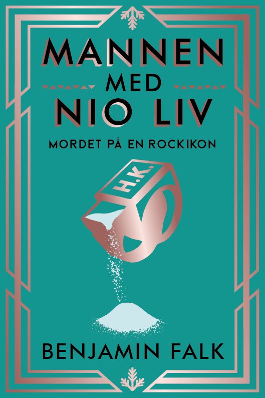 Cover for Benjamin Falk · Mannen med nio liv - mordet på en rockikon (Bok) (2023)
