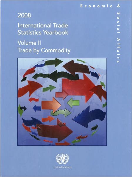 Cover for United Nations · 2008 International Trade KCHS Yearbook: Trade by Commodity, Volume 2, 2009 (Hardcover bog) (2010)