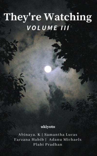 Cover for Abinaya. K · They'Re Watching Volume III (Paperback Book) (2024)