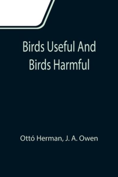 Cover for OttÃ³ Herman · Birds useful and birds harmful (Paperback Book) (2021)