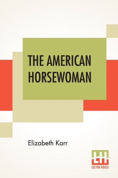 Cover for Elizabeth Karr · The American Horsewoman (Paperback Book) (2021)