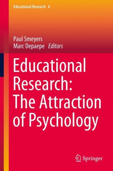 Paul Smeyers · Educational Research: The Attraction of Psychology - Educational Research (Hardcover Book) [2013 edition] (2012)