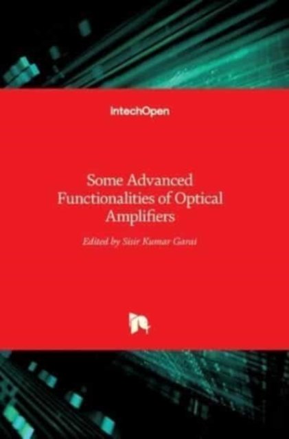 Cover for Sisir Garai · Some Advanced Functionalities of Optical Amplifiers (Hardcover bog) (2015)