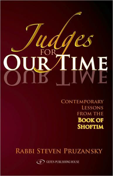 Cover for Rabbi Steven Pruzansky · Judges for Our Time: Contemporary Lessons from the Book of Shoftim (Hardcover Book) (2009)