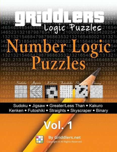 Cover for Griddlers Team · Griddlers - Number Logic Puzzles: Sudoku, Jigsaw, Greater / Less Than, Kakuro, Kenken, Futoshiki, Straights, Skyscraper, Binary (Volume 1) (Paperback Bog) (2015)