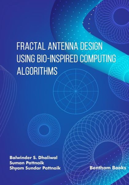 Cover for Balwinder S. Dhaliwal; · Fractal Antenna Design Using Bio-Inspired Computing Algorithms (Book) (2023)