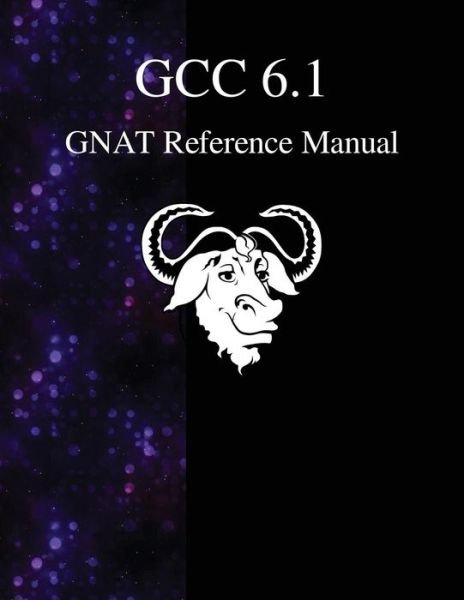 Cover for Gcc Documentation Team · GCC 6.1 GNAT Reference Manual (Paperback Book) (2016)