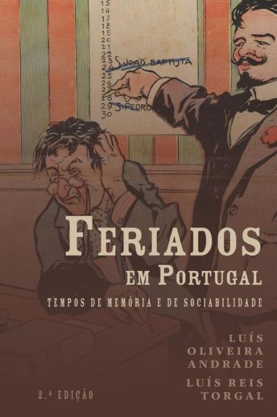 Feriados em Portugal - Luis Reis Torgal - Książki - Imprensa Da Universidade de Coimbra - 9789892605371 - 30 grudnia 2012