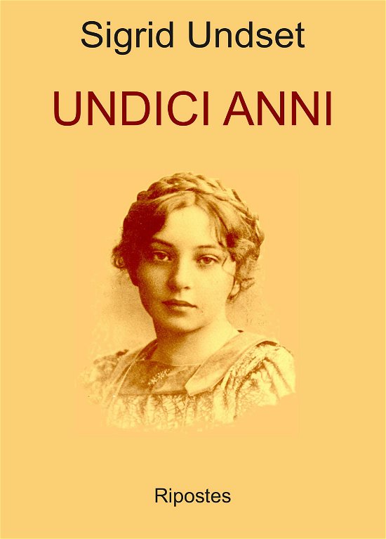 Cover for Sigrid Undset · Undici Anni (Bok)