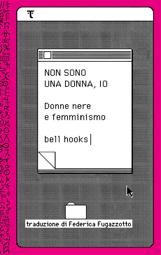 Cover for Bell Hooks · Non Sono Una Donna, Io. Donne Nere E Femminismo (Bog)