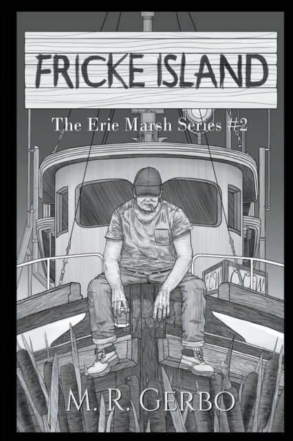 Cover for M R Gerbo · Fricke Island - Erie Marsh (Paperback Book) (2022)