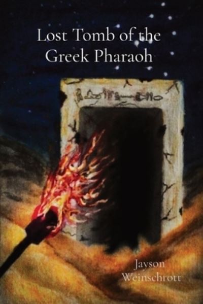 Cover for Jayson Weinschrott · Lost Tomb of the Greek Pharaoh (Paperback Book) (2022)