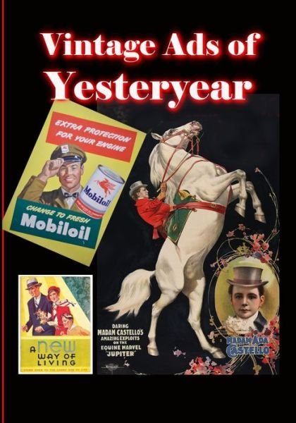 Vintage Ads of Yesteryear - Ef Clark - Livros - Independently Published - 9798409269371 - 28 de janeiro de 2022