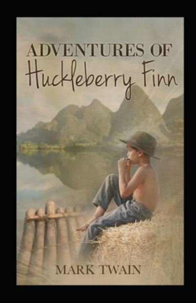 Cover for Mark Twain · The Adventures of Huckleberry Finn by Mark Twain illustrated (Paperback Bog) (2022)