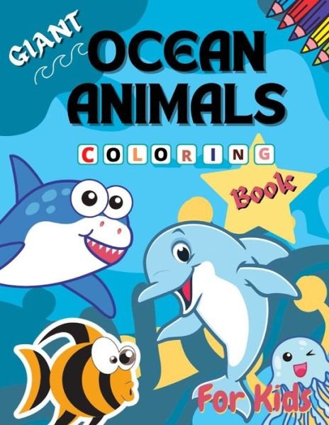 Brothers Press · Giant Ocean Animals Coloring Book for Kids: Amazing Ocean  Animals Activity Book for Kids Animals Sea Creatures Fish Big Coloring  Books for Toddlers, Kid, Baby, Early Learning, Preschool Featuring