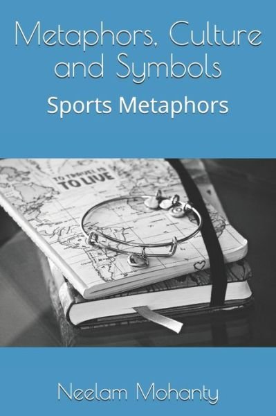 Cover for Neelam Mohanty · Metaphors, Culture and Symbols: Sports Metaphors (Paperback Bog) (2021)