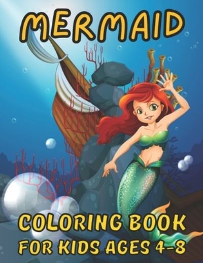 Cover for Sandra Murphy · Mermaid Coloring Book For Kids Ages 4-8: For Kids Ages 4-8-12 (Coloring Books for Kids) (Pocketbok) (2021)