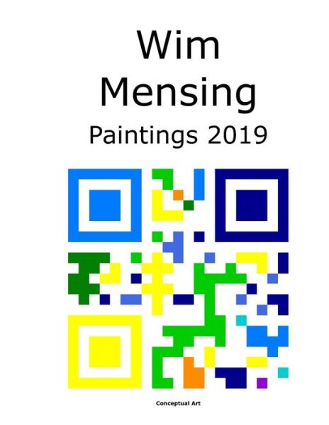 Cover for Wim Mensing · Wim Mensing Paintings 2019 (Paperback Book) (2021)