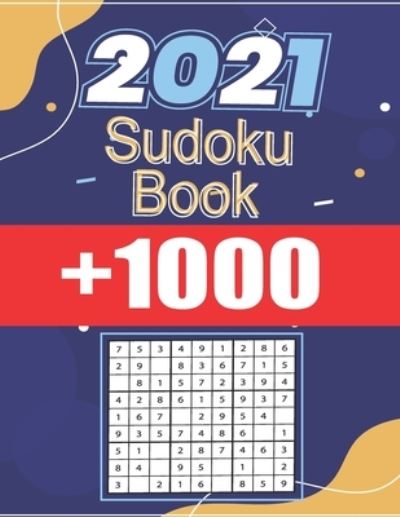 Cover for Barkoun Press · Sud0ku Book +1000: VOL 12 - The Biggest, Largest, Fattest, Thickest Sudoku Book on Earth for adults and kids with Solutions - Easy, Medium, Hard, Tons of Challenge for your Brain! (Taschenbuch) (2021)