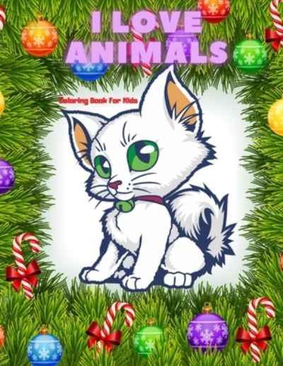 Cover for Ben Keillor · I LOVE ANIMALS - Coloring Book For Kids (Paperback Book) (2020)