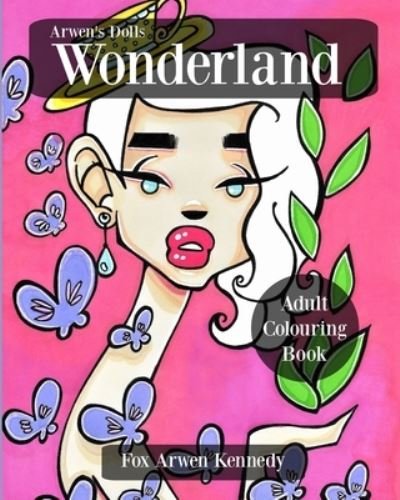 Cover for Fox Arwen Kennedy · Arwen's Dolls Wonderland: Adult Colouring Book (Paperback Bog) (2020)
