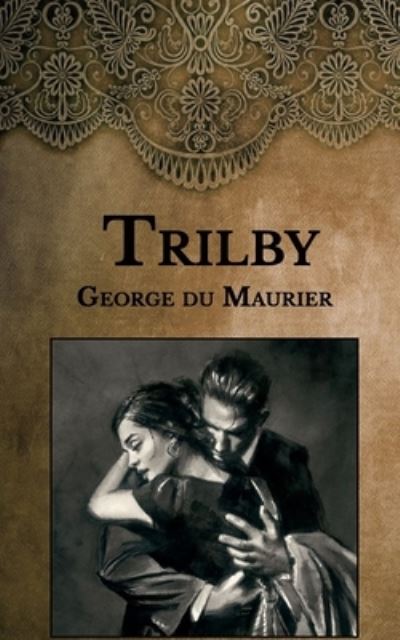 Cover for George Du Maurier · Trilby (Taschenbuch) (2021)