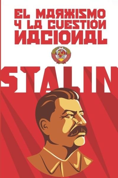 Cover for Iosif Stalin · El marxismo y la cuestion nacional (Paperback Book) (2020)