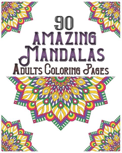 Cover for Soukhakouda Publishing · 90 Amazing Mandalas Adults Coloring Pages (Paperback Book) (2020)