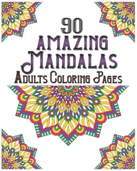 Cover for Soukhakouda Publishing · 90 Amazing Mandalas Adults Coloring Pages (Taschenbuch) (2020)
