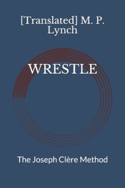 Cover for [translated] M P Lynch · Wrestle (Taschenbuch) (2020)