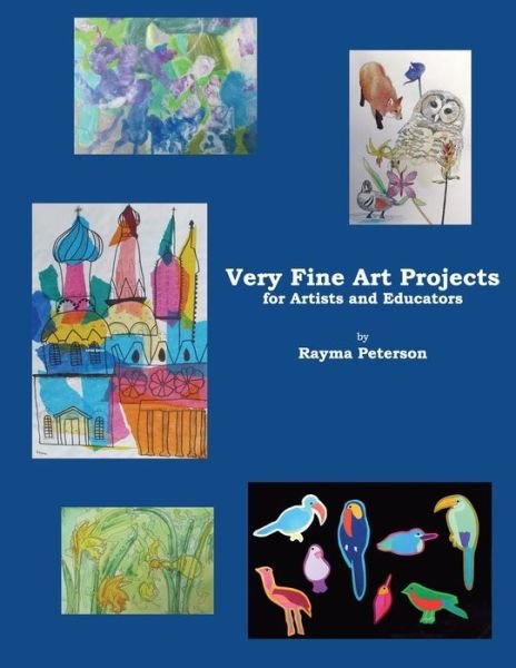 Cover for Rayma Kempinsky Peterson · Very Fine Art Projects (Paperback Bog) (2020)