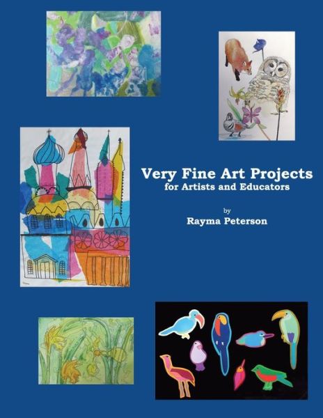 Cover for Rayma Kempinsky Peterson · Very Fine Art Projects (Paperback Book) (2020)