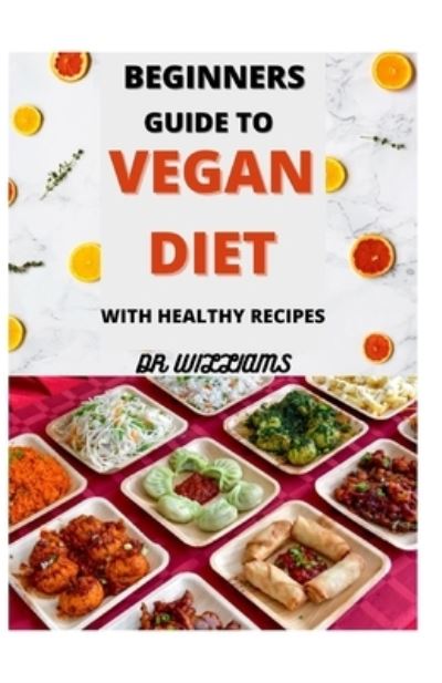 Cover for Dr Williams · Beginners Guide to Vegan Diet (Paperback Book) (2021)