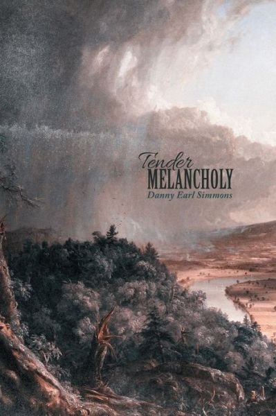Cover for Danny Earl Simmons · Tender Melancholy (Pocketbok) (2021)